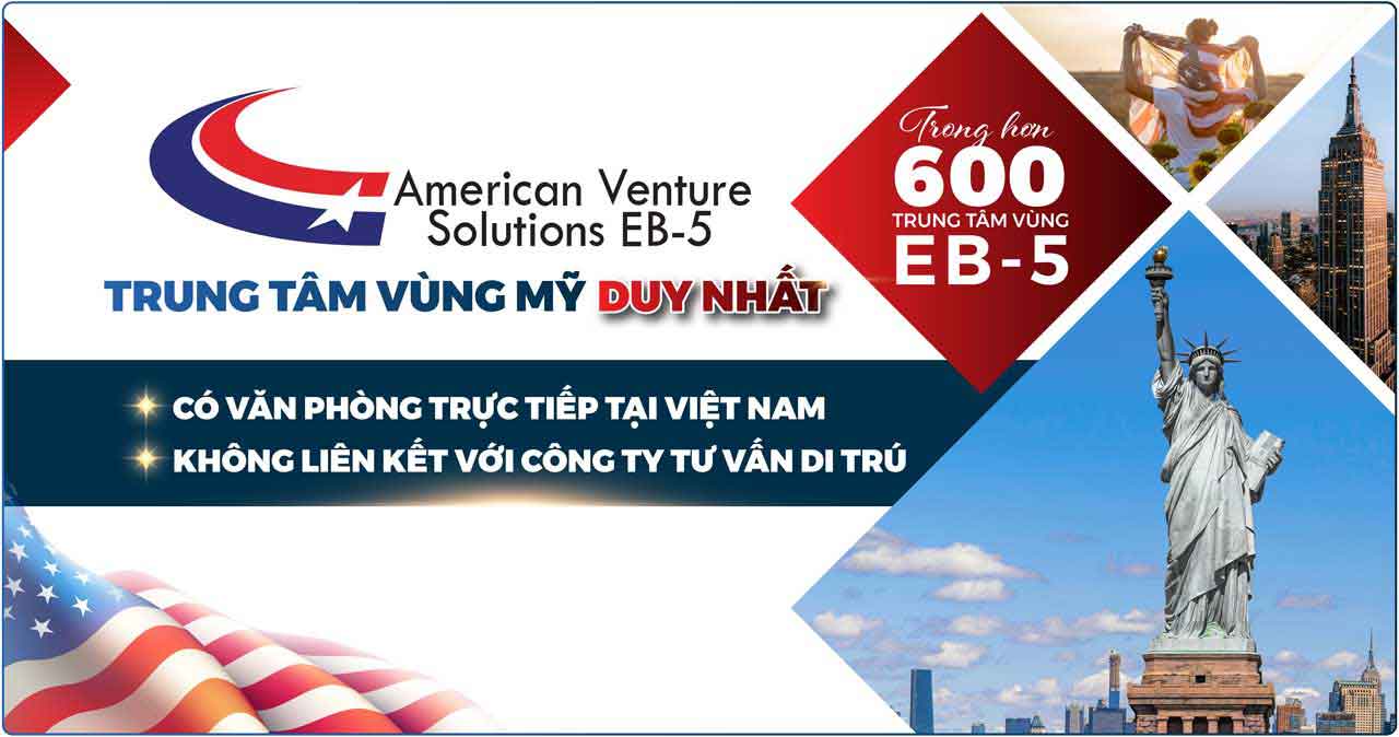 AVS EB-5 là trung tâm vùng Mỹ duy nhất có văn phòng trực tiếp tại Việt Nam