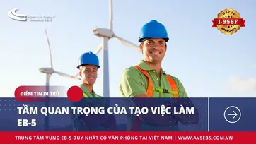 TẦM QUAN TRỌNG CỦA TẠO VIỆC LÀM EB-5