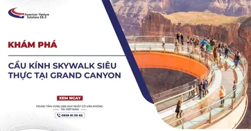 KHÁM PHÁ CẦU KÍNH SKYWALK SIÊU THỰC TẠI GRAND CANYON