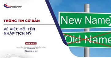 THÔNG TIN CƠ BẢN VỀ VIỆC ĐỔI TÊN NHẬP TỊCH MỸ