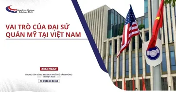 VAI TRÒ CỦA ĐẠI SỨ QUÁN MỸ TẠI VIỆT NAM