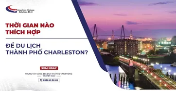 THỜI GIAN NÀO THÍCH HỢP ĐỂ DU LỊCH THÀNH PHỐ CHARLESTON?