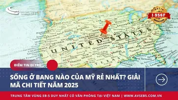 SỐNG Ở BANG NÀO CỦA MỸ RẺ NHẤT? GIẢI MÃ CHI TIẾT NĂM 2025