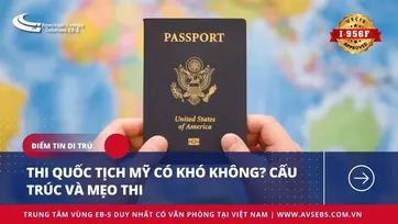 THI QUỐC TỊCH MỸ CÓ KHÓ KHÔNG? CẤU TRÚC VÀ MẸO THI