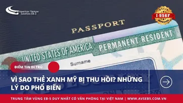 VÌ SAO THẺ XANH MỸ BỊ THU HỒI? NHỮNG LÝ DO PHỔ BIẾN