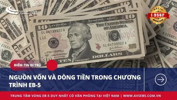 NGUỒN VỐN VÀ DÒNG TIỀN TRONG CHƯƠNG TRÌNH EB-5