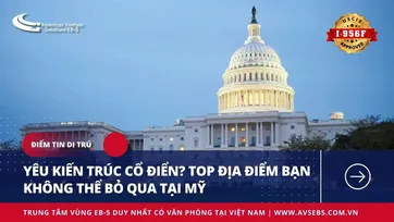 YÊU KIẾN TRÚC CỔ ĐIỂN? TOP ĐỊA ĐIỂM BẠN KHÔNG THỂ BỎ QUA TẠI MỸ