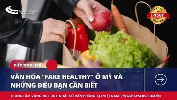 VĂN HÓA “FAKE HEALTHY” Ở MỸ VÀ NHỮNG ĐIỀU BẠN CẦN BIẾT