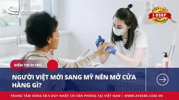 NGƯỜI VIỆT MỚI SANG MỸ NÊN MỞ CỬA HÀNG GÌ?