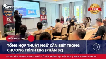 TỔNG HỢP THUẬT NGỮ CẦN BIẾT TRONG CHƯƠNG TRÌNH EB-5 (PHẦN 02)