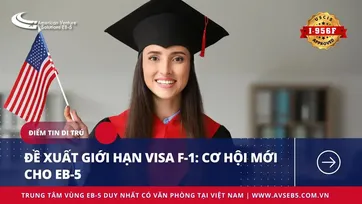 ĐỀ XUẤT GIỚI HẠN VISA F-1: CƠ HỘI MỚI CHO EB-5?