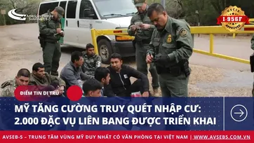 Mỹ tăng cường truy quét nhập cư: 2.000 đặc vụ liên bang được triển khai