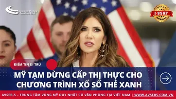 Mỹ tạm dừng cấp thị thực cho chương trình Xổ số Thẻ Xanh