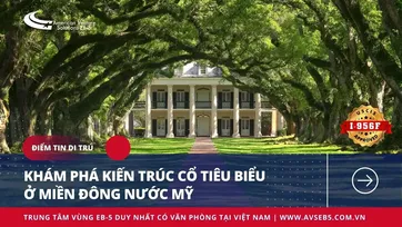 KHÁM PHÁ KIẾN TRÚC CỔ TIÊU BIỂU Ở MIỀN ĐÔNG NƯỚC MỸ