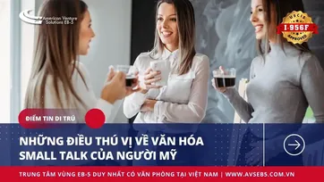 NHỮNG ĐIỀU THÚ VỊ VỀ VĂN HÓA SMALL TALK CỦA NGƯỜI MỸ