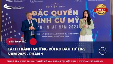CÁCH TRÁNH NHỮNG RỦI RO ĐẦU TƯ EB-5 NĂM 2025 – PHẦN 1