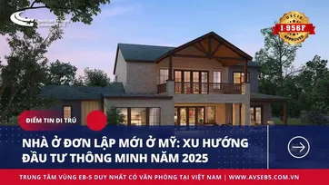NHÀ Ở ĐƠN LẬP MỚI Ở MỸ: XU HƯỚNG ĐẦU TƯ THÔNG MINH NĂM 2025