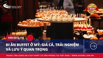 ĐI ĂN BUFFET Ở MỸ: GIÁ CẢ, TRẢI NGHIỆM VÀ LƯU Ý QUAN TRỌNG