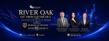 Hội Thảo EB-5 25/07/2026 | River Oak Chỉ Còn 2 Suất Đầu Tư Cuối Cùng