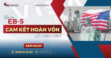 DỰ ÁN EB5 CAM KẾT HOÀN VỐN LỢI BẤT CẬP HẠI