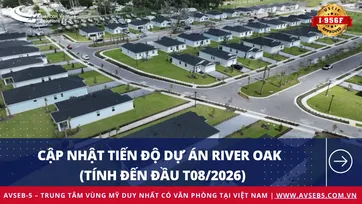 Cập nhật tiến độ dự án River Oak: Dự án EB-5 đã mang lại thẻ xanh cho gia đình nhà đầu tư Việt, cơ hội trước mốc 30/09 đang dần khép lại