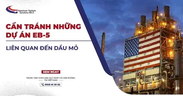 CẦN TRÁNH NHỮNG DỰ ÁN EB-5 LIÊN QUAN ĐẾN DẦU MỎ