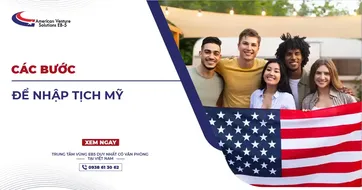 CÁC BƯỚC ĐỂ NHẬP TỊCH MỸ