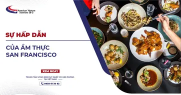 SỰ HẤP DẪN CỦA ẨM THỰC SAN FRANCISCO