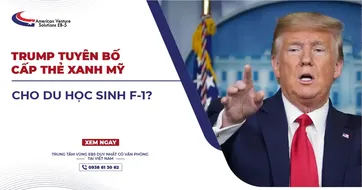 TRUMP TUYÊN BỐ CẤP THẺ XANH MỸ CHO DU HỌC SINH F-1?