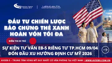 Sự kiện tư vấn EB-5 riêng tư TP.HCM 09/04 ĐÓN ĐẦU XU HƯỚNG ĐỊNH CƯ MỸ 2026