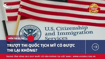 TRƯỢT THI QUỐC TỊCH MỸ CÓ ĐƯỢC THI LẠI KHÔNG?