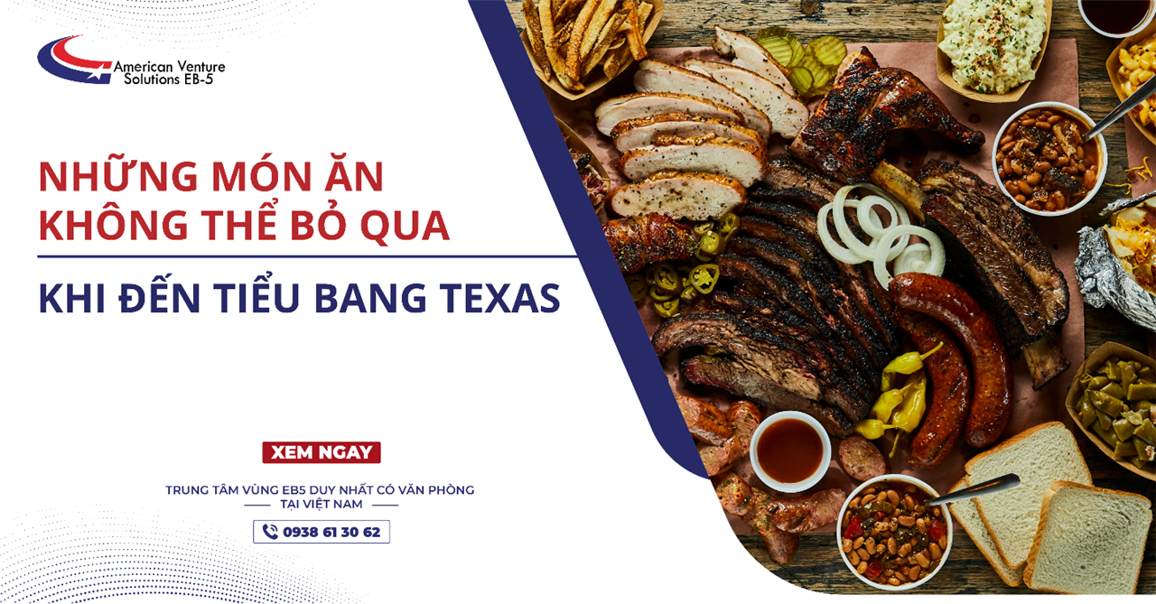 NHỮNG MÓN ĂN KHÔNG THỂ BỎ QUA KHI ĐẾN TIỂU BANG TEXAS