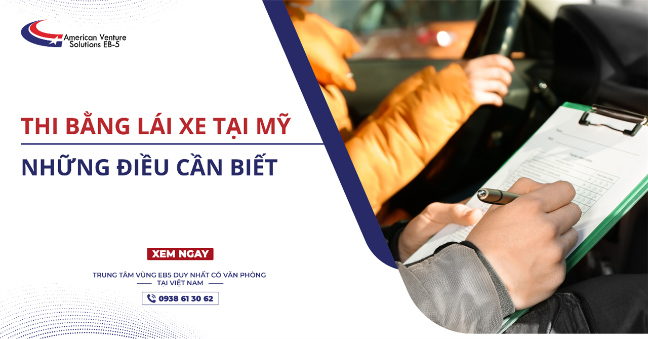 THI BẰNG LÁI XE TẠI MỸ: NHỮNG ĐIỀU CẦN BIẾT