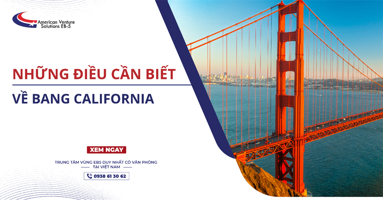 NHỮNG ĐIỀU CẦN BIẾT VỀ BANG CALIFORNIA