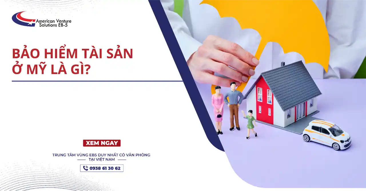 BẢO HIỂM TÀI SẢN Ở MỸ LÀ GÌ?