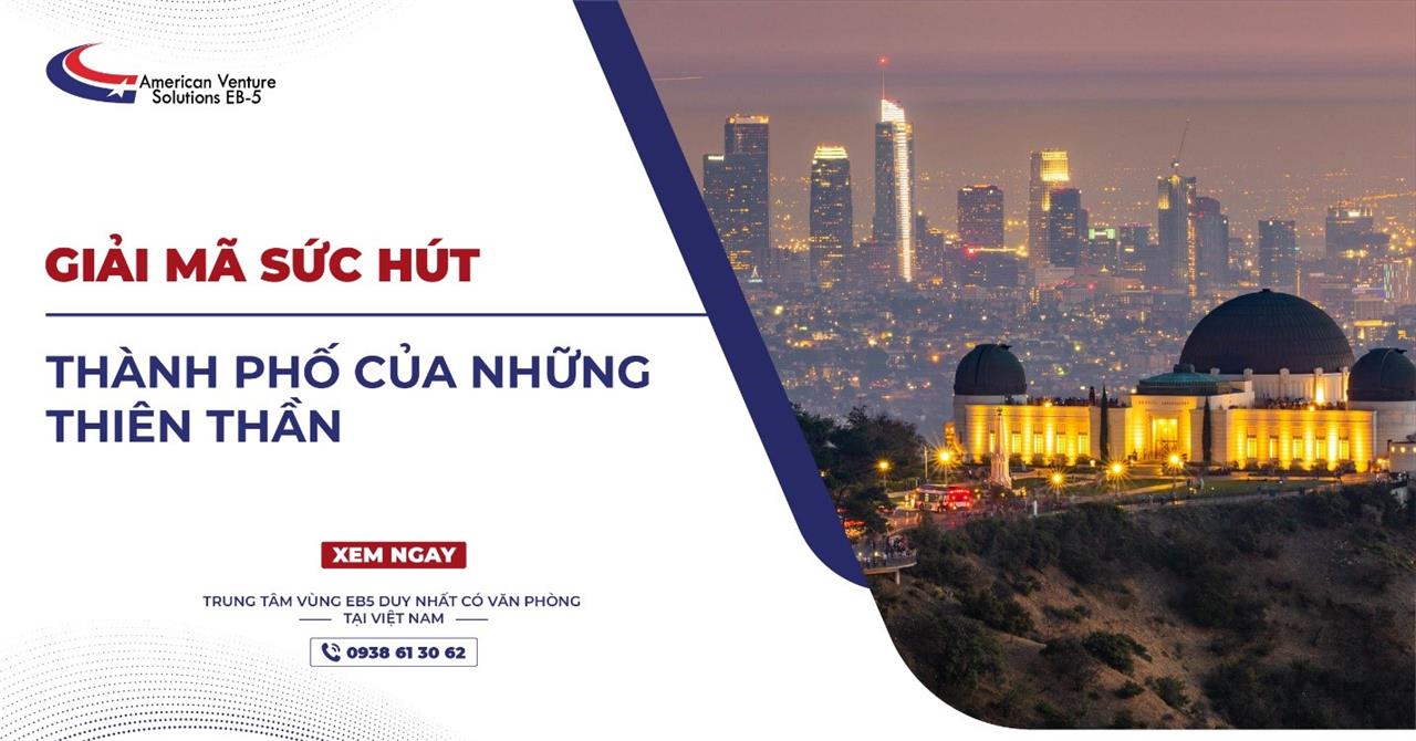 GIẢI MÃ SỨC HÚT “THÀNH PHỐ CỦA NHỮNG THIÊN THẦN”