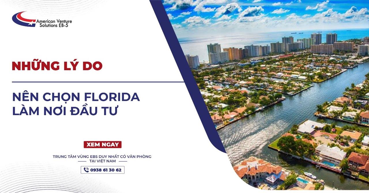 NHỮNG LÝ DO NÊN CHỌN FLORIDA LÀM NƠI ĐẦU TƯ