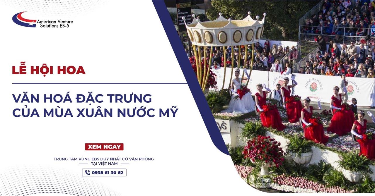 LỄ HỘI HOA – VĂN HÓA ĐẶC TRƯNG CỦA MÙA XUÂN NƯỚC MỸ