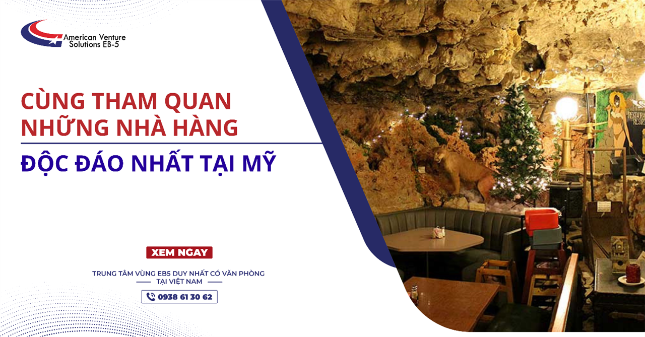 CÙNG THAM QUAN NHỮNG NHÀ HÀNG ĐỘC ĐÁO NHẤT TẠI MỸ