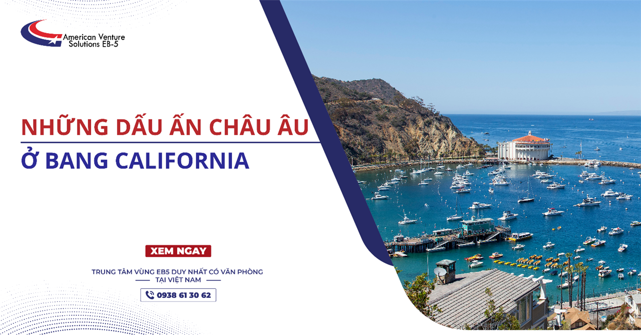 NHỮNG DẤU ẤN CHÂU ÂU Ở BANG CALIFORNIA