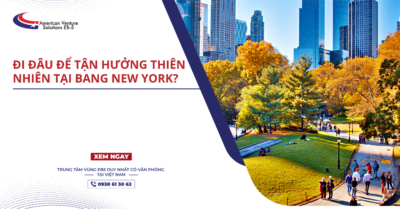 ĐI ĐÂU ĐỂ TẬN HƯỞNG THIÊN NHIÊN TẠI BANG NEW YORK?