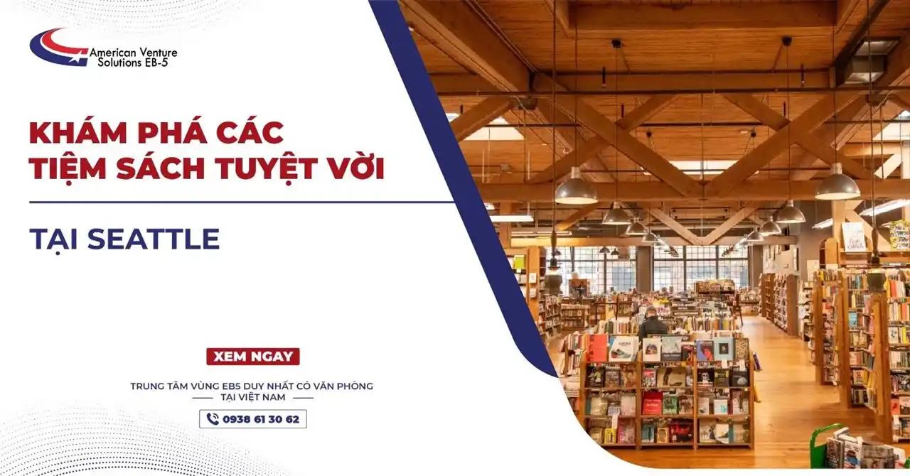 KHÁM PHÁ CÁC TIỆM SÁCH TUYỆT VỜI TẠI SEATTLE