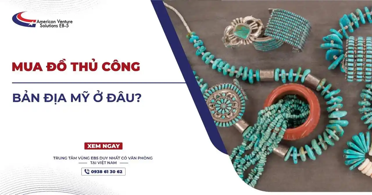MUA HÀNG THỦ CÔNG BẢN ĐỊA MỸ Ở ĐÂU?