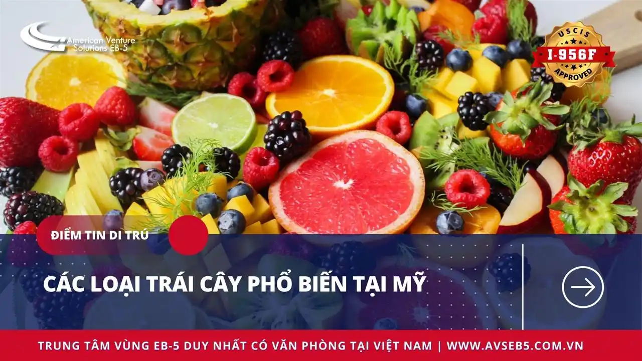CÁC LOẠI TRÁI CÂY PHỔ BIẾN TẠI MỸ