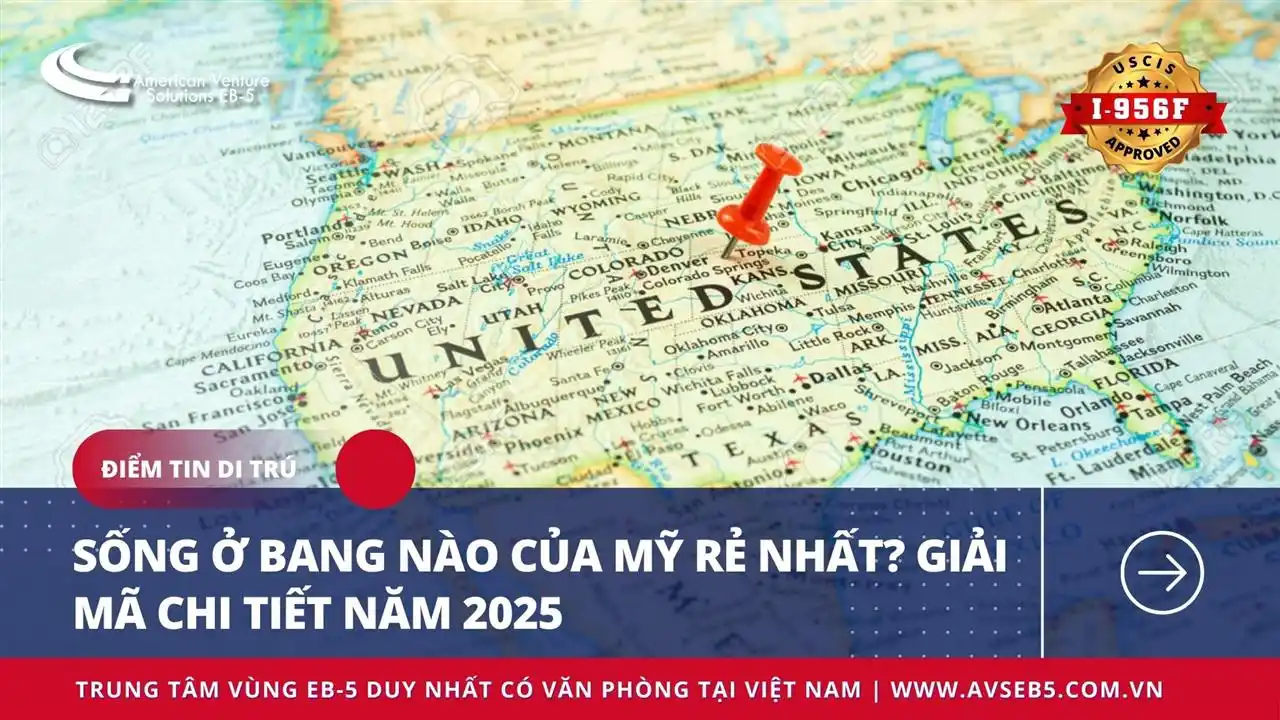 SỐNG Ở BANG NÀO CỦA MỸ RẺ NHẤT? GIẢI MÃ CHI TIẾT NĂM 2025