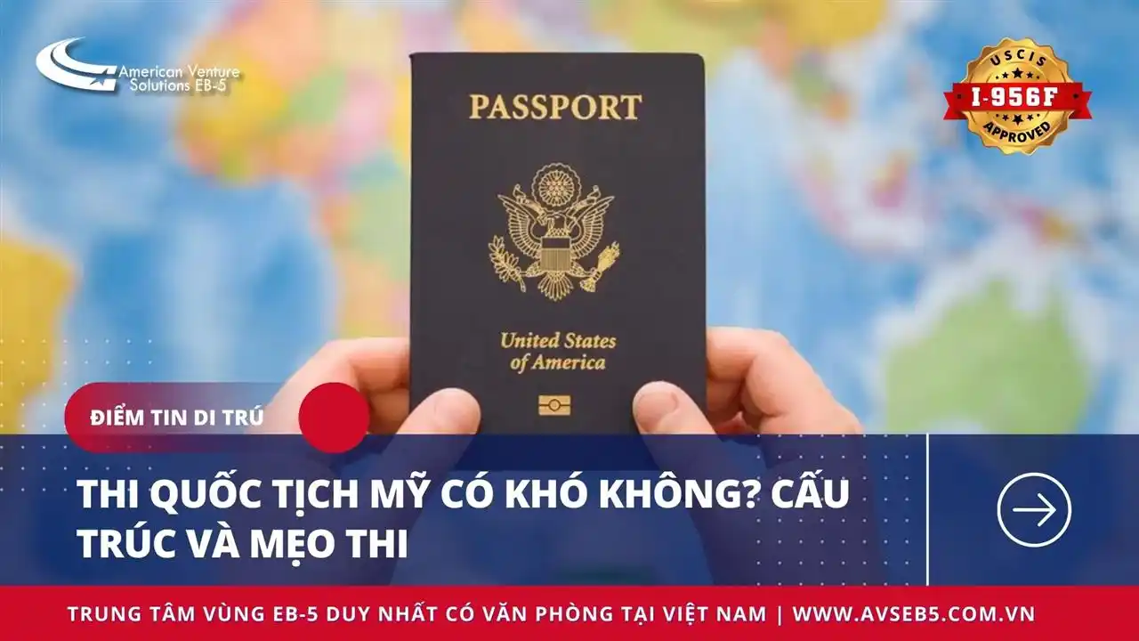 THI QUỐC TỊCH MỸ CÓ KHÓ KHÔNG? CẤU TRÚC VÀ MẸO THI