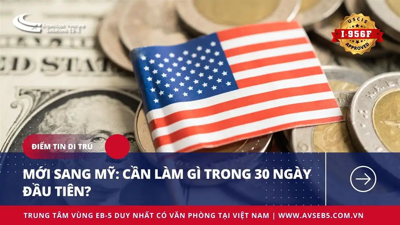 MỚI SANG MỸ: CẦN LÀM GÌ TRONG 30 NGÀY ĐẦU TIÊN?