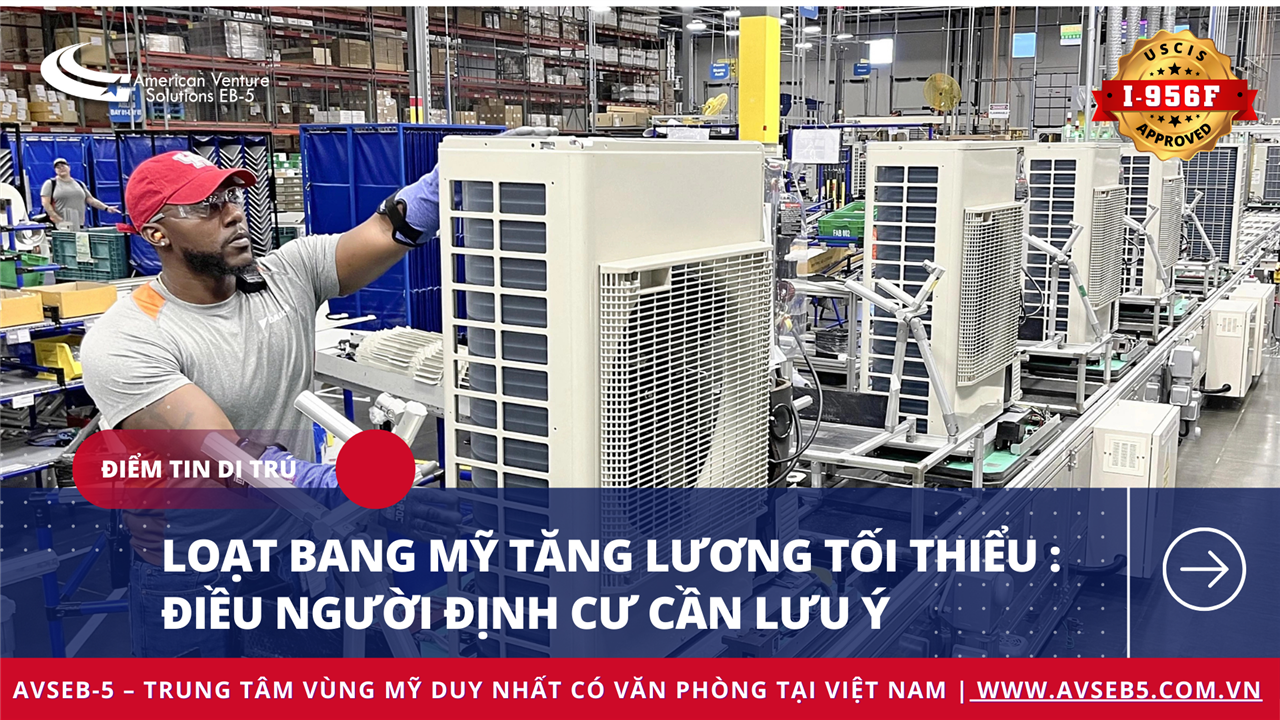 Loạt bang Mỹ tăng lương tối thiểu: Điều người định cư cần lưu ý