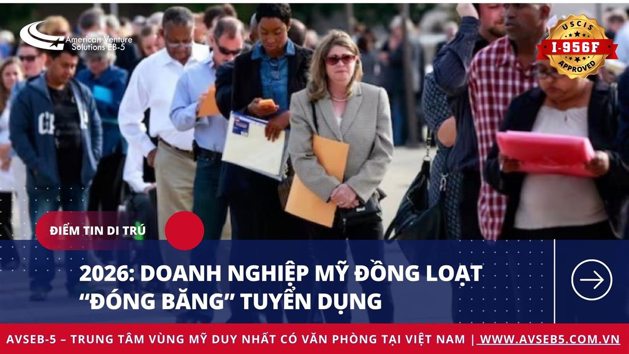 2026: Doanh nghiệp Mỹ đồng loạt đóng băng tuyển dụng