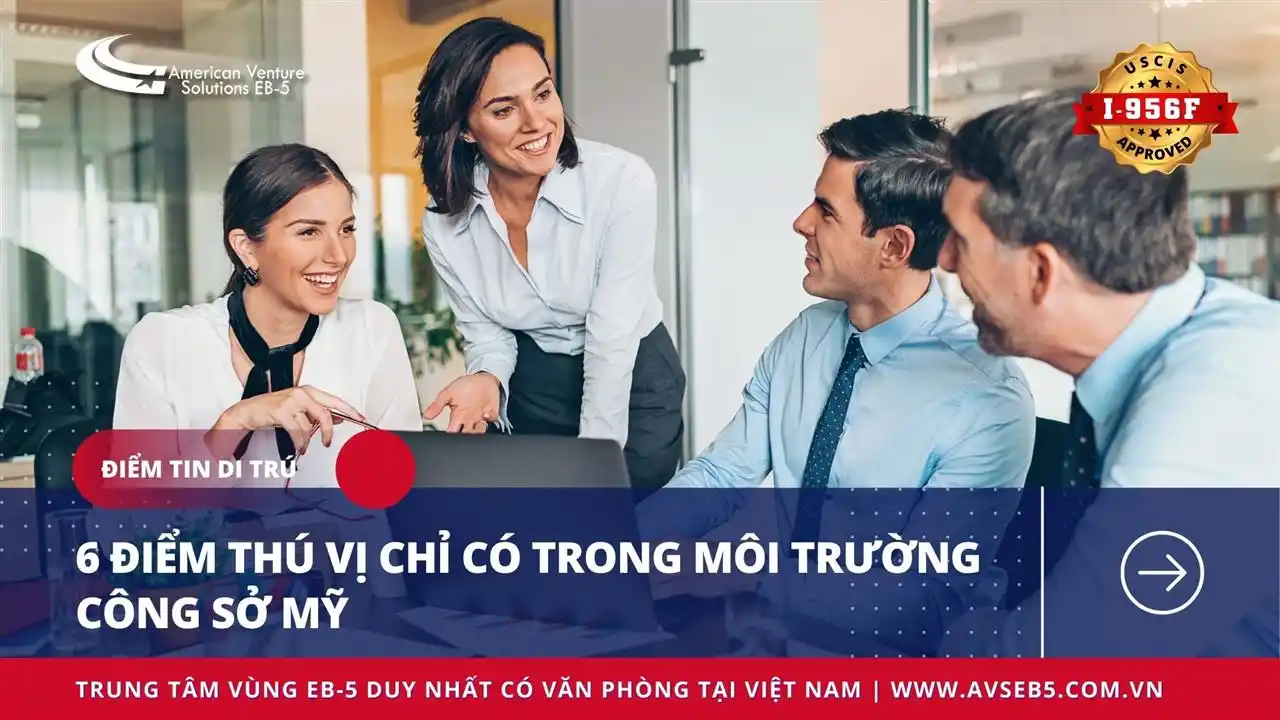 6 ĐIỂM THÚ VỊ CHỈ CÓ TRONG MÔI TRƯỜNG CÔNG SỞ MỸ